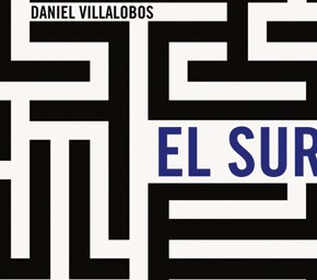 “El Sur” de Daniel Villalobos